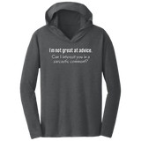I'm not great at advice... Triblend T-Shirt Hoodie
