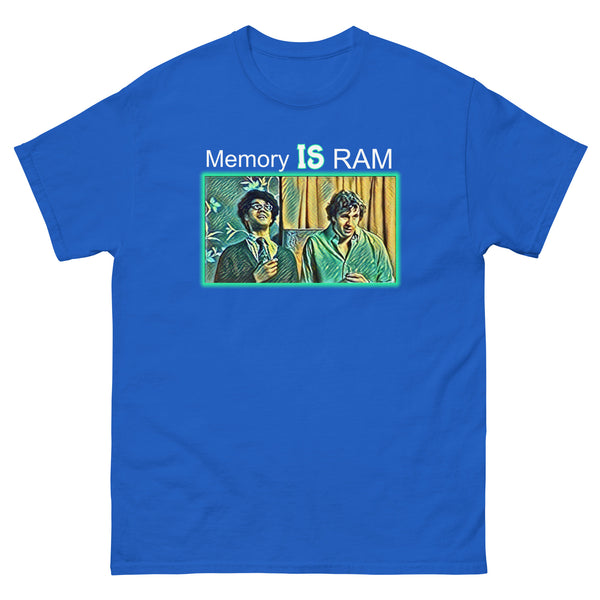 "Memory IS RAM" Classic Tee