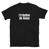 "I'd Rather Be Home" Basic T-Shirt