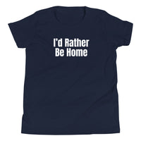 "I'd Rather Be Home" Youth Short Sleeve T-Shirt