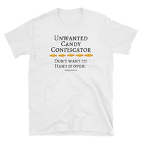 "Unwanted Candy Confiscator" Soft-style T-shirt