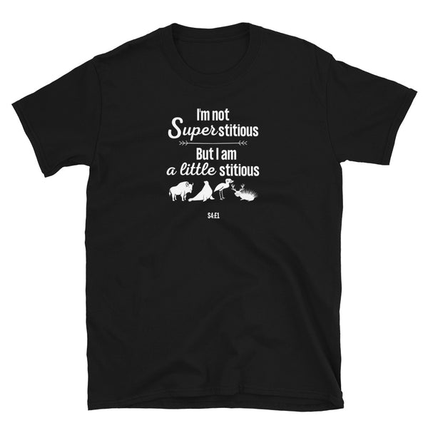 "I'm not Superstitious" Soft-style T-Shirt