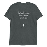 "I wish I could but I don't want to" -Phoebe Soft-style T-Shirt