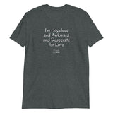 "I'm Hopeless" -Chandler Soft-style T-Shirt