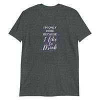 "I Like to Drink" Soft-style T-Shirt
