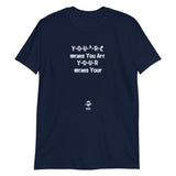"Y O U ' R E means You Are" - Ross Soft-style T-Shirt