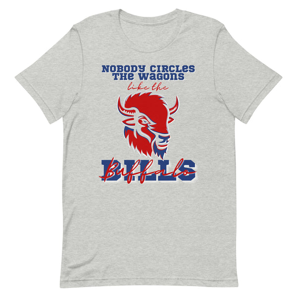 Nobody Circles the Wagons like the Bills Unisex t-shirt